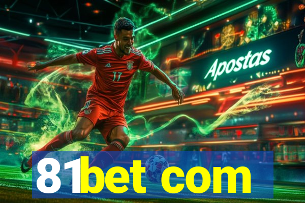 81bet com